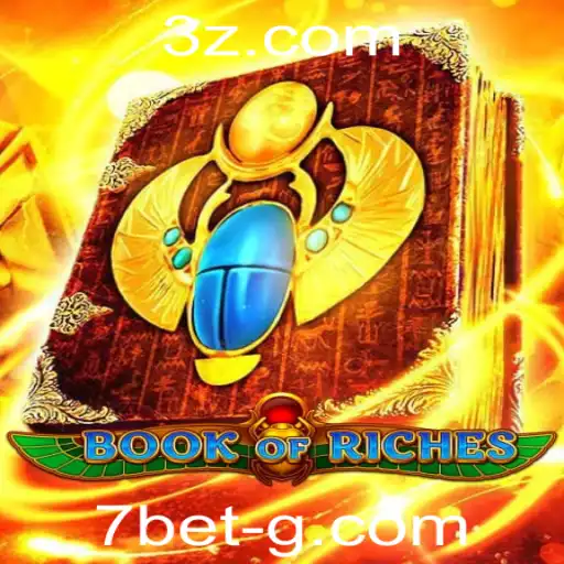 Explorando o Fascinante Mundo do Jogo 'Book of Riches' e a Estratégia '7 Bet'