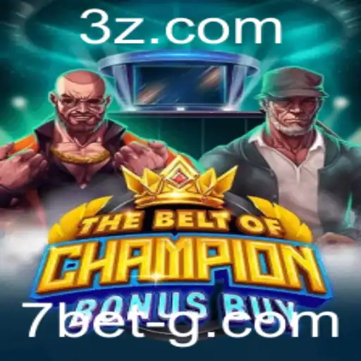 Explorando o Mundo de 'TheBeltOfChampionBonusBuy': Um Jogo de Estratégia e Aventura com 7 Bet